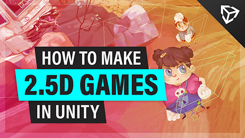 Creating 2.5D Games in Unity